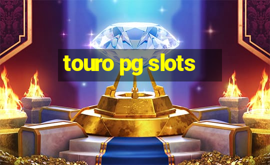 touro pg slots