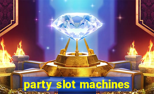 party slot machines