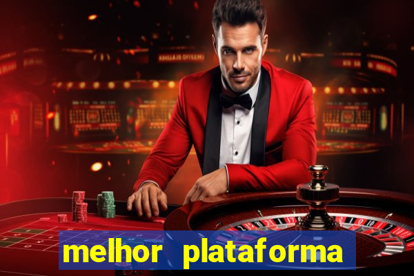 melhor plataforma fortune tiger