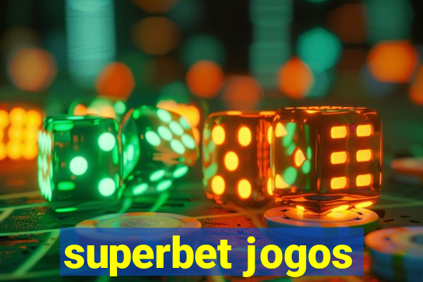 superbet jogos