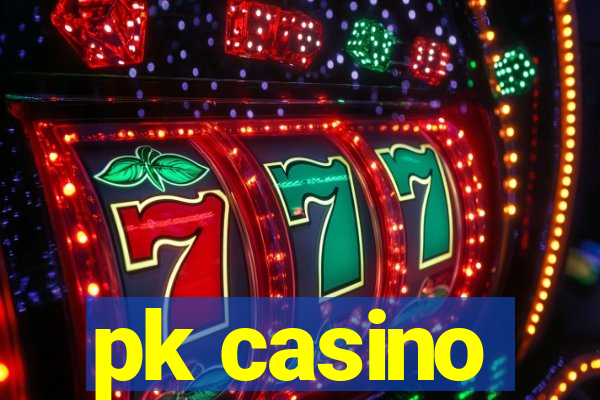 pk casino