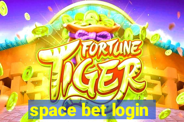 space bet login