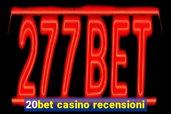 20bet casino recensioni