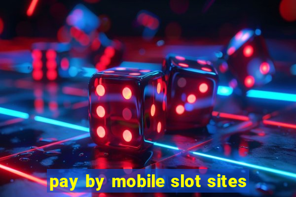 pay by mobile slot sites