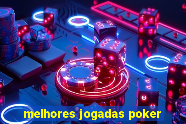 melhores jogadas poker