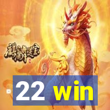 22 win