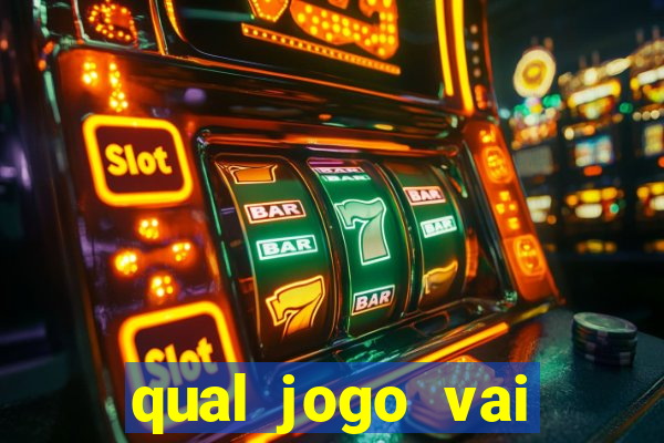 qual jogo vai passa hoje na globo