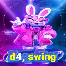 d4, swing