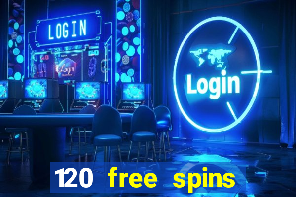 120 free spins online casino real money