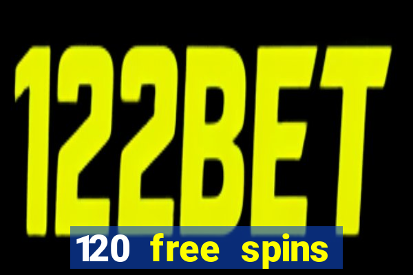 120 free spins online casino real money