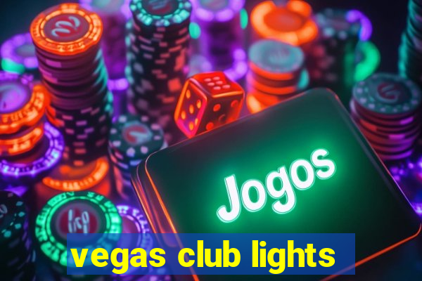 vegas club lights