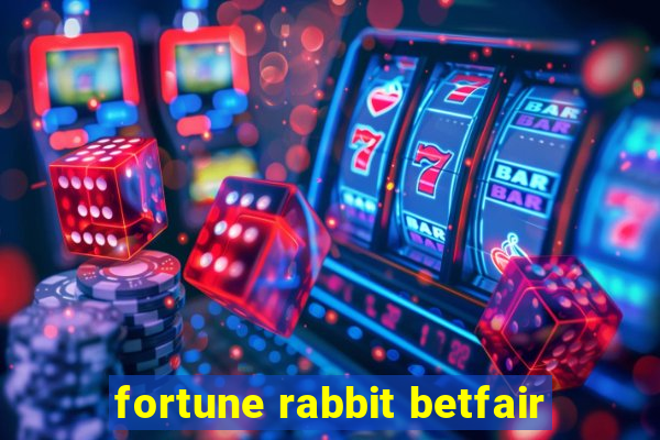 fortune rabbit betfair