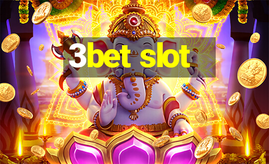 3bet slot