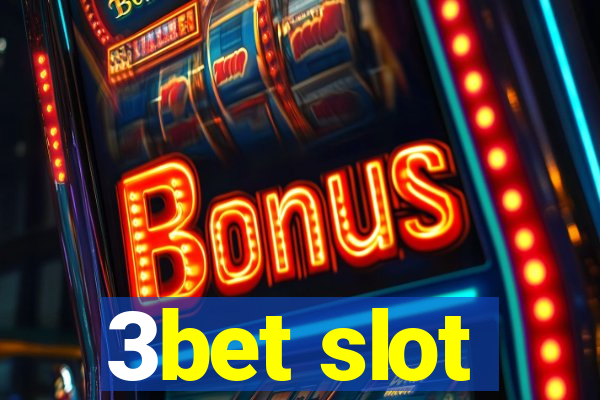 3bet slot