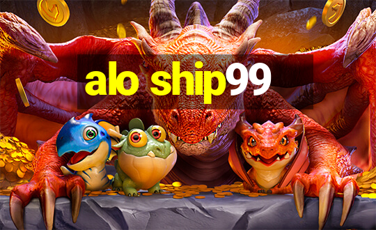 alo ship99