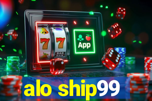 alo ship99