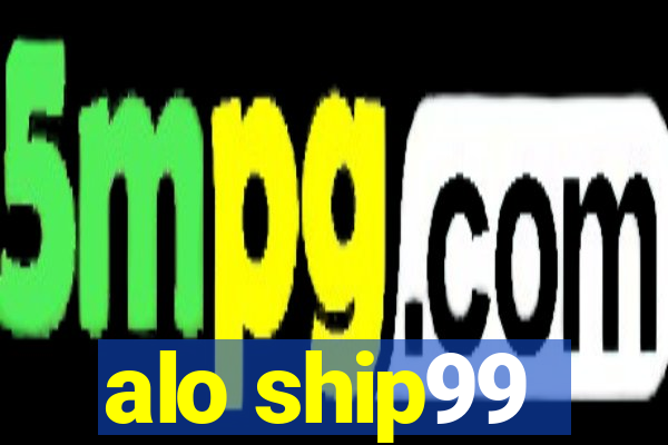 alo ship99