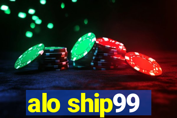 alo ship99