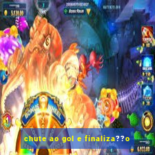 chute ao gol e finaliza??o