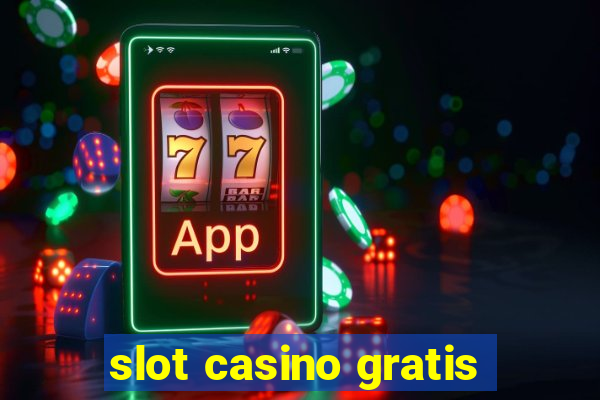 slot casino gratis