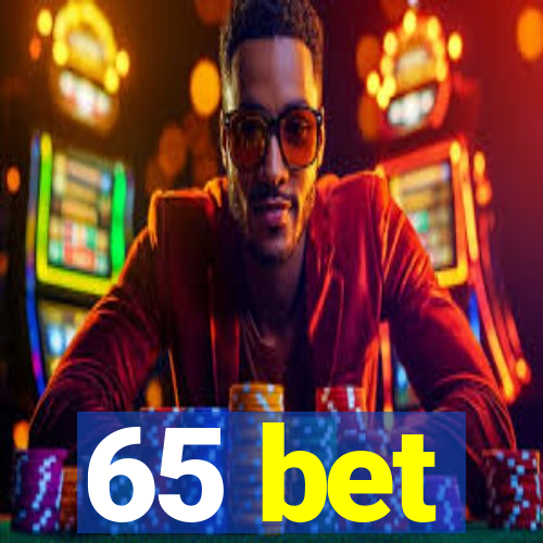 65 bet