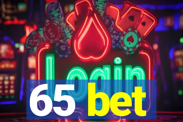 65 bet