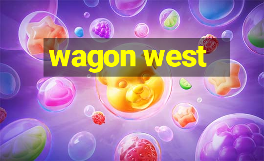 wagon west