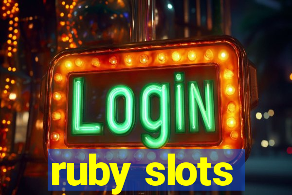 ruby slots