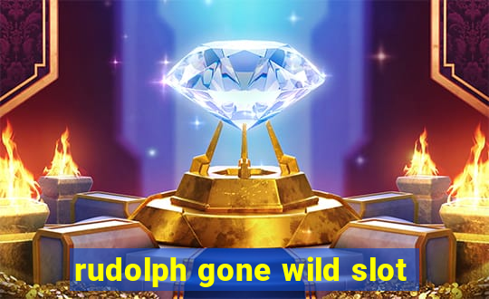 rudolph gone wild slot