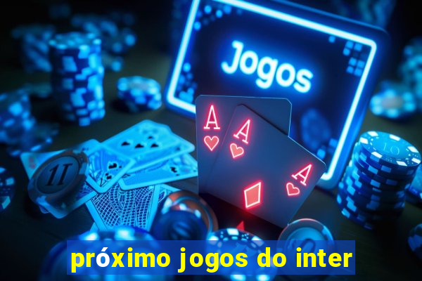 próximo jogos do inter