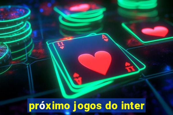 próximo jogos do inter