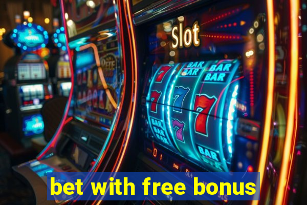 bet with free bonus