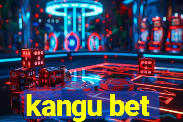 kangu bet