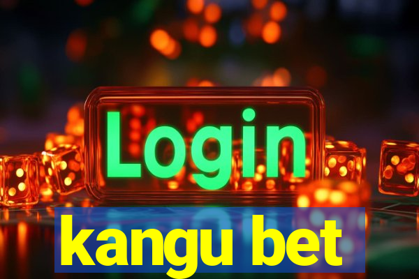 kangu bet