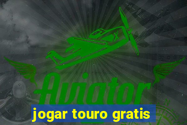 jogar touro gratis