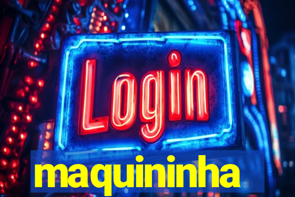 maquininha