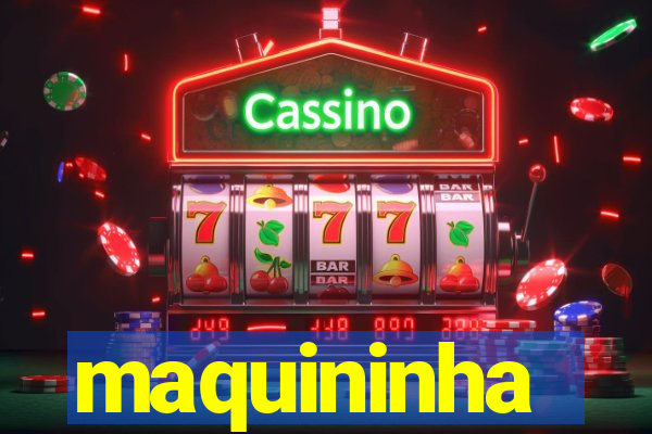 maquininha