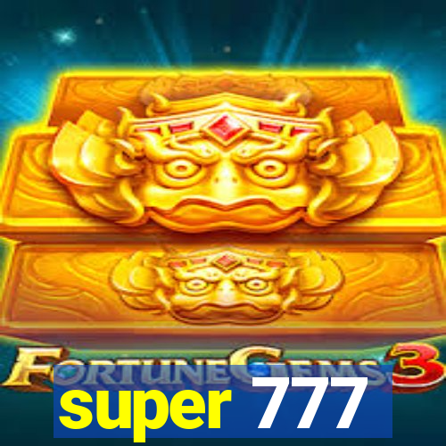 super 777