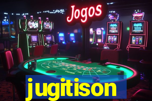 jugitison