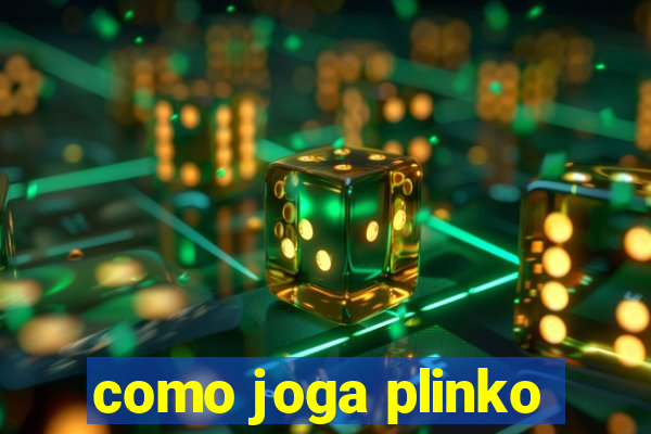 como joga plinko