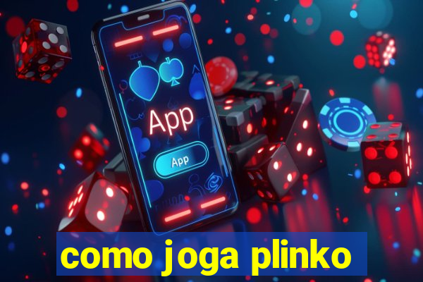 como joga plinko