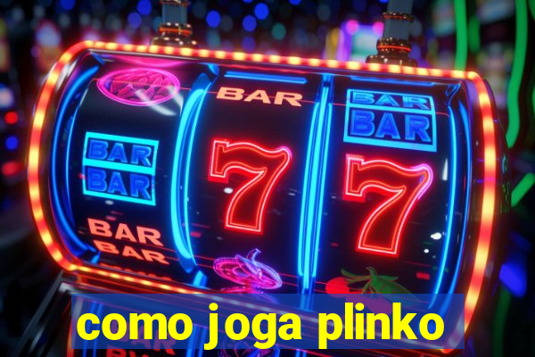 como joga plinko