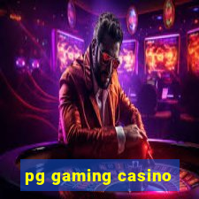 pg gaming casino