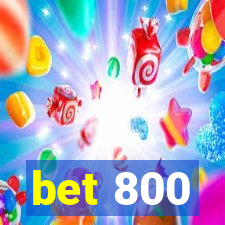 bet 800