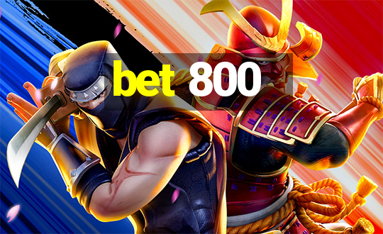 bet 800