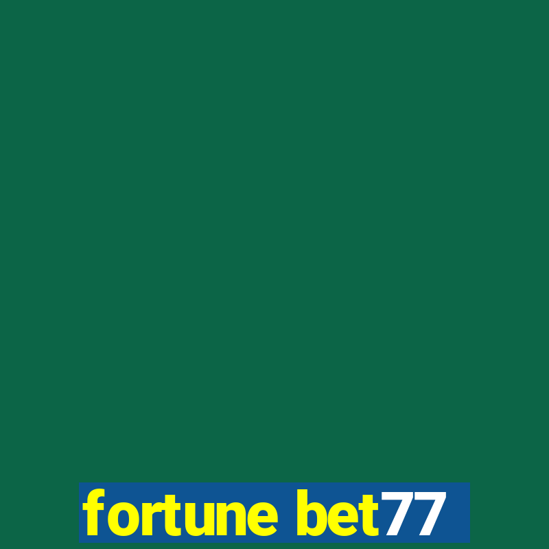 fortune bet77