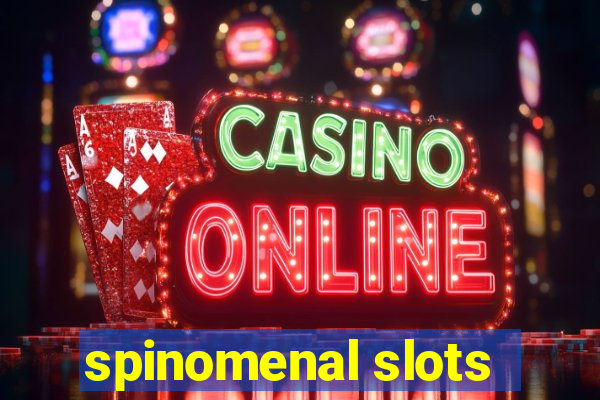 spinomenal slots