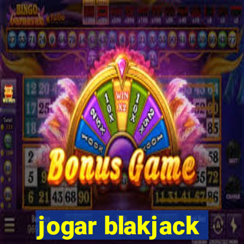 jogar blakjack