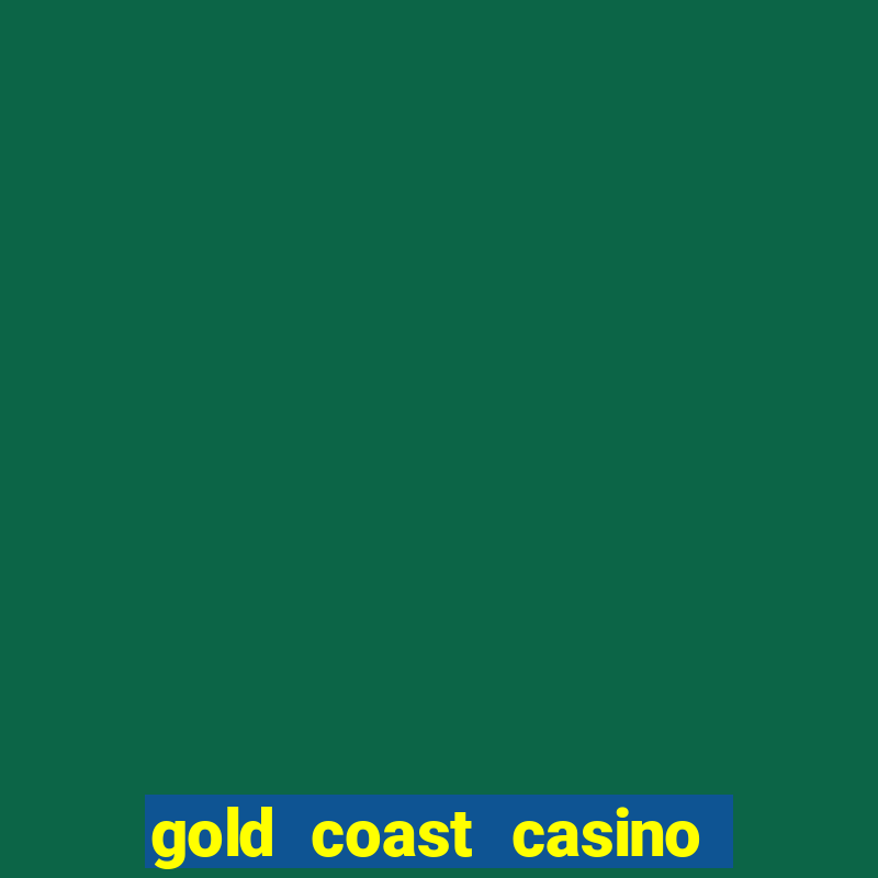 gold coast casino in las vegas