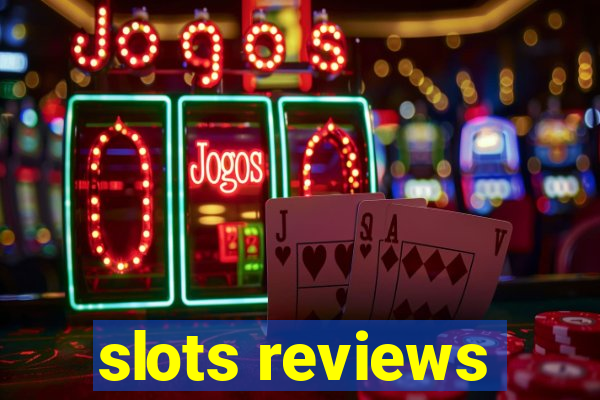 slots reviews